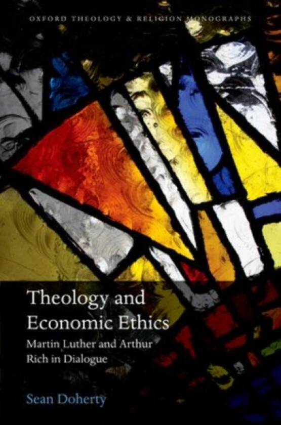Theology and Economic Ethics av Sean Doherty (Hardcover)