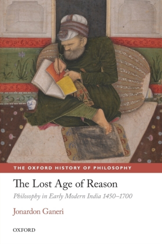The Lost Age of Reason av Jonardon Ganeri (Paperback)