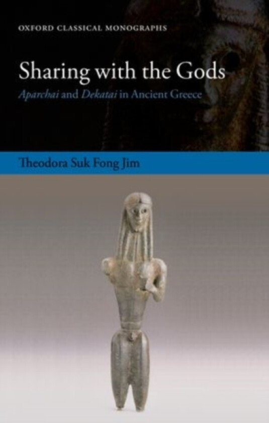 Sharing with the Gods av Theodora Suk Fong Jim (Hardcover)