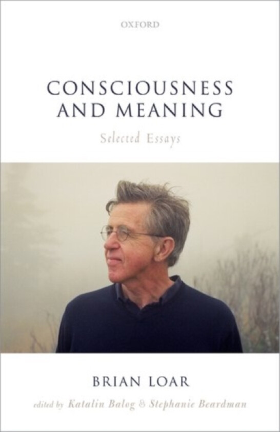 Consciousness and Meaning av Brian Loar (Hardcover)