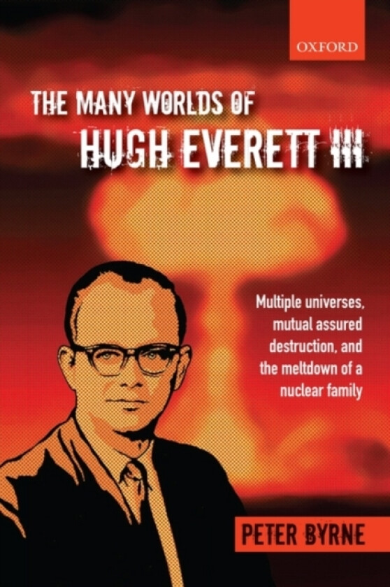 The Many Worlds of Hugh Everett III av Peter Byrne (Hardcover)