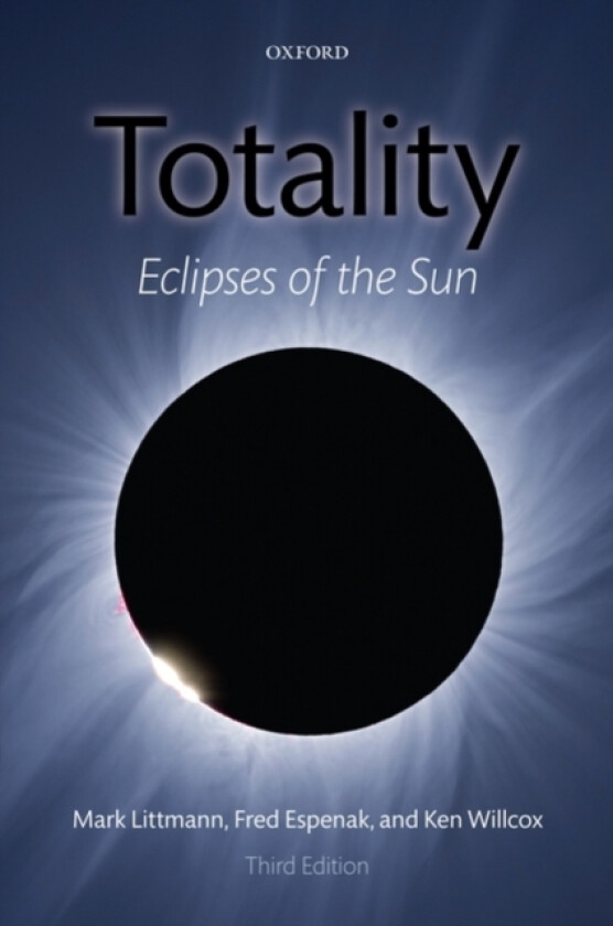 Totality av Mark Littmann, Fred Espenak, Ken Willcox (Hardcover)