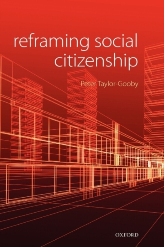 Reframing Social Citizenship av Peter Taylor-Gooby (Hardcover)
