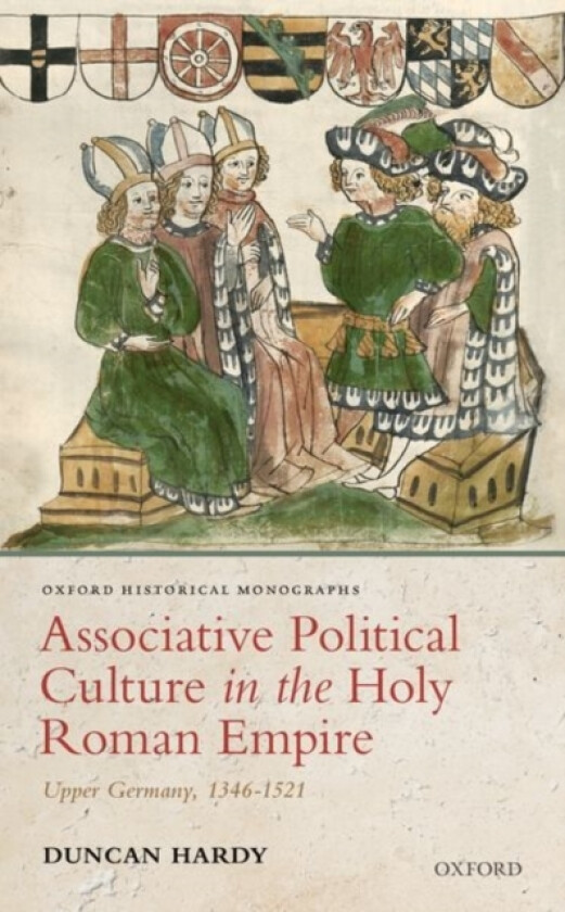 Associative Political Culture in the Holy Roman Empire av Duncan Hardy (Hardcover)