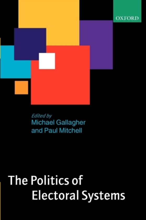 The Politics of Electoral Systems av Michael Gallagher, Paul Mitchell (Paperback)