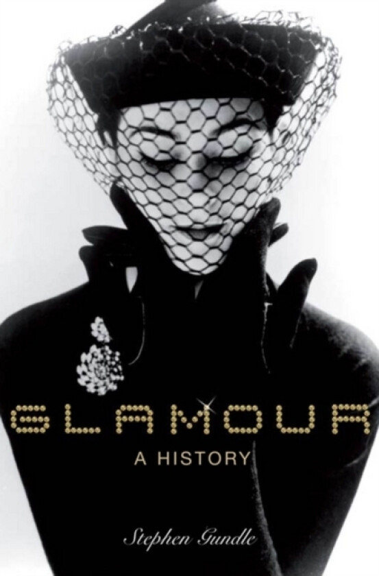Glamour av Stephen Gundle (Paperback)