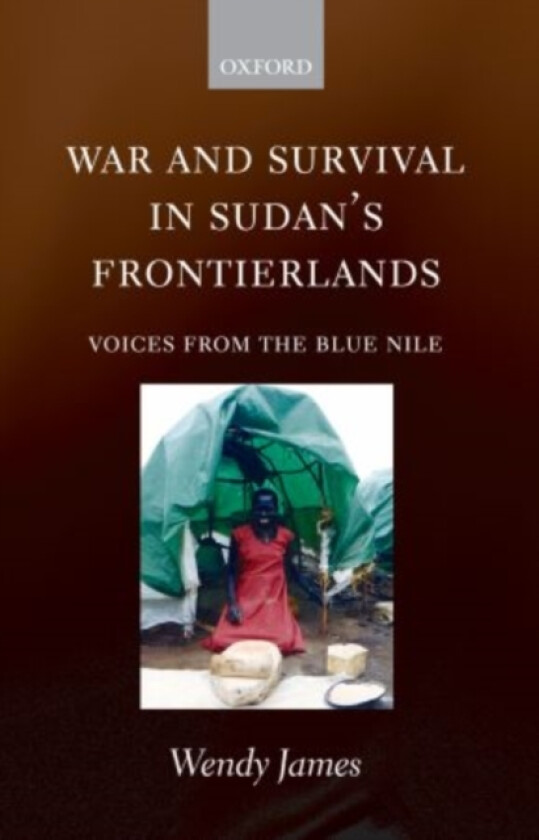 War and Survival in Sudan's Frontierlands av Wendy James (Hardcover)