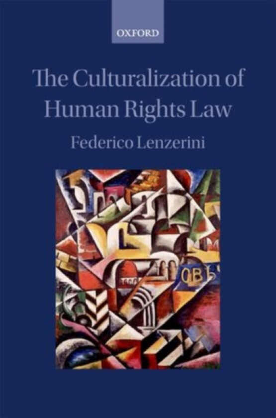 The Culturalization of Human Rights Law av Federico Lenzerini (Hardcover)