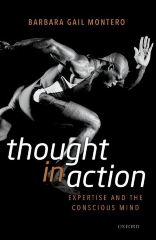 Thought in Action av Barbara Gail Montero (Hardcover)
