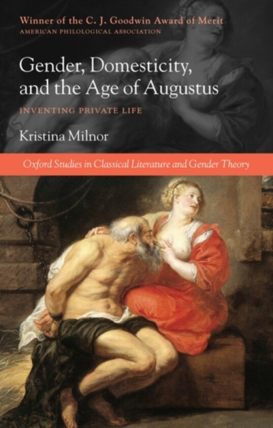 Gender, Domesticity, and the Age of Augustus av Kristina Milnor (Paperback)