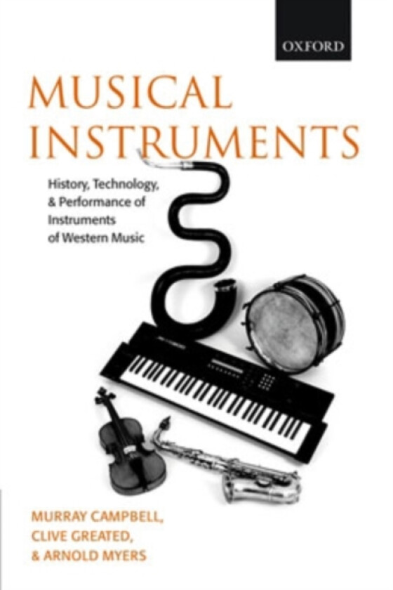 Musical Instruments av Donald Murray Campbell, Clive Alan Greated, Arnold Myers (Paperback)