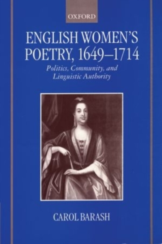 English Women's Poetry, 1649-1714 av Carol Barash (Hardcover)
