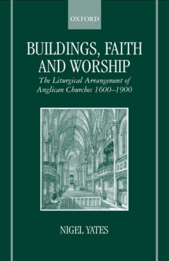 Buildings, Faith and Worship av Nigel Yates (Paperback)