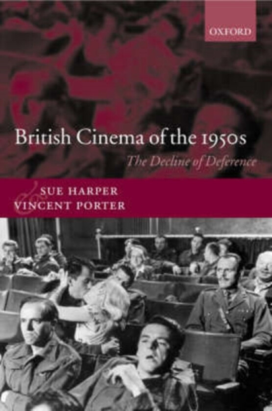 British Cinema of the 1950s av Sue Harper, Vincent Porter (Hardcover)