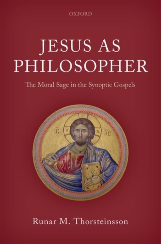 Jesus as Philosopher av Runar M. Thorsteinsson (Hardcover)