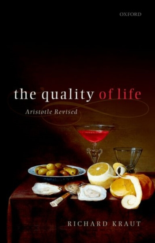 The Quality of Life av Richard Kraut (Hardcover)