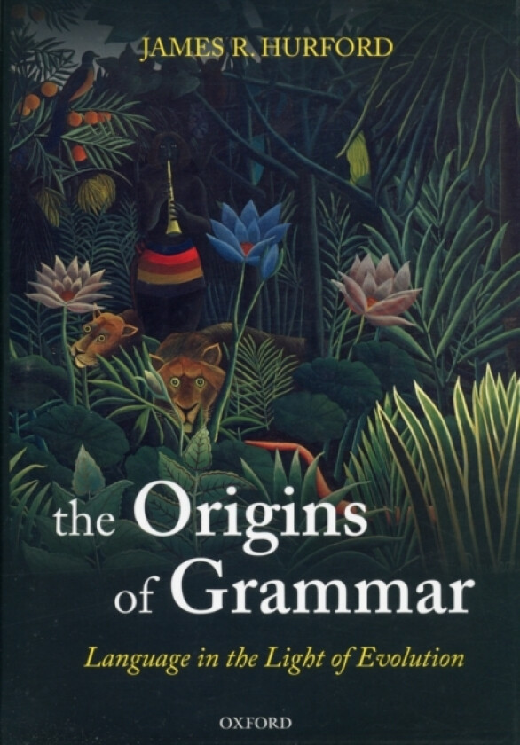 The Origins of Grammar av James R. Hurford (Hardcover)