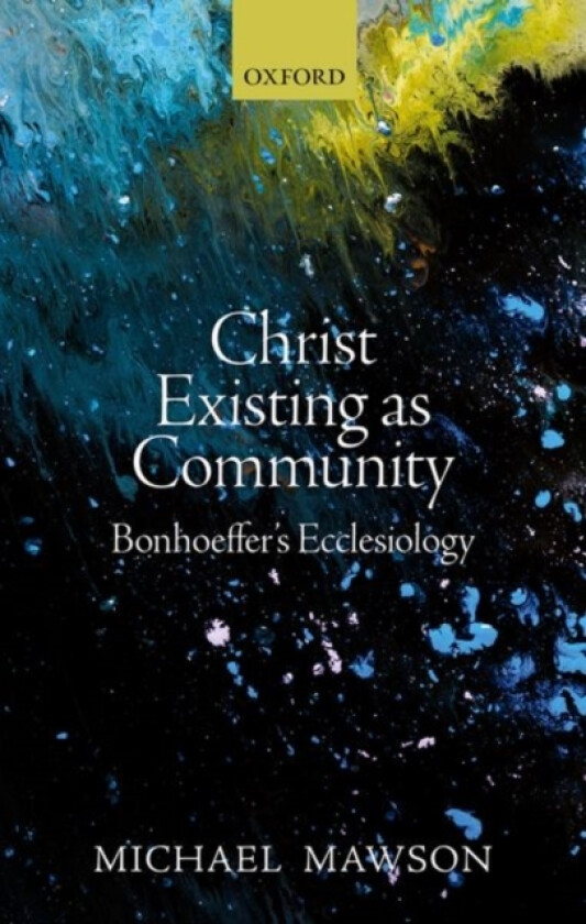 Christ Existing as Community av Michael Mawson (Hardcover)