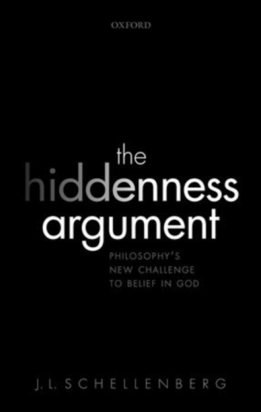 The Hiddenness Argument av J.L. Schellenberg (Hardcover)
