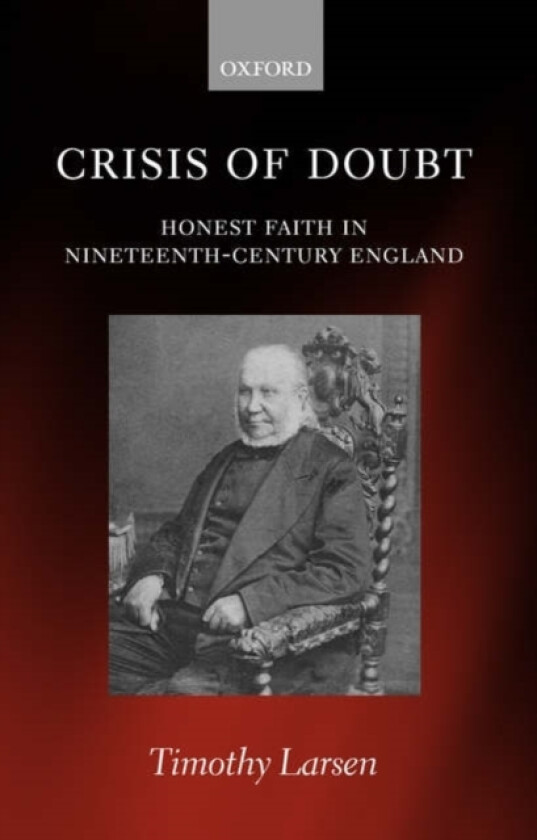 Crisis of Doubt av Timothy Larsen (Hardcover)