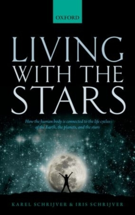 Living with the Stars av Karel Schrijver, Iris Schrijver (Hardcover)