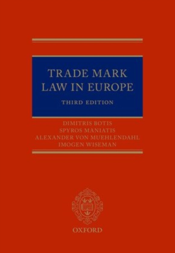 Trade Mark Law in Europe 3e av Alexander von Muhlendahl, Dimitris Botis, Spyros Maniatis (Hardcover)