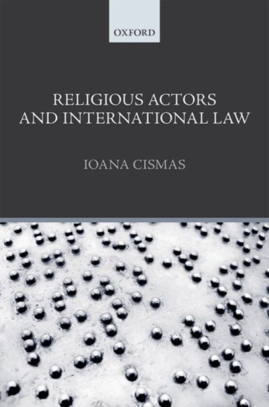 Religious Actors and International Law av Ioana Cismas (Hardcover)