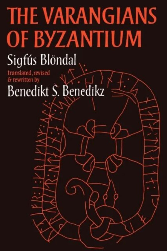 The Varangians of Byzantium av Benedict Benedikz
