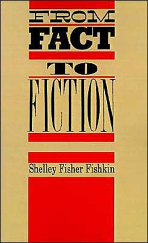 From Fact to Fiction av Shelley Fisher Fishkin (Paperback)