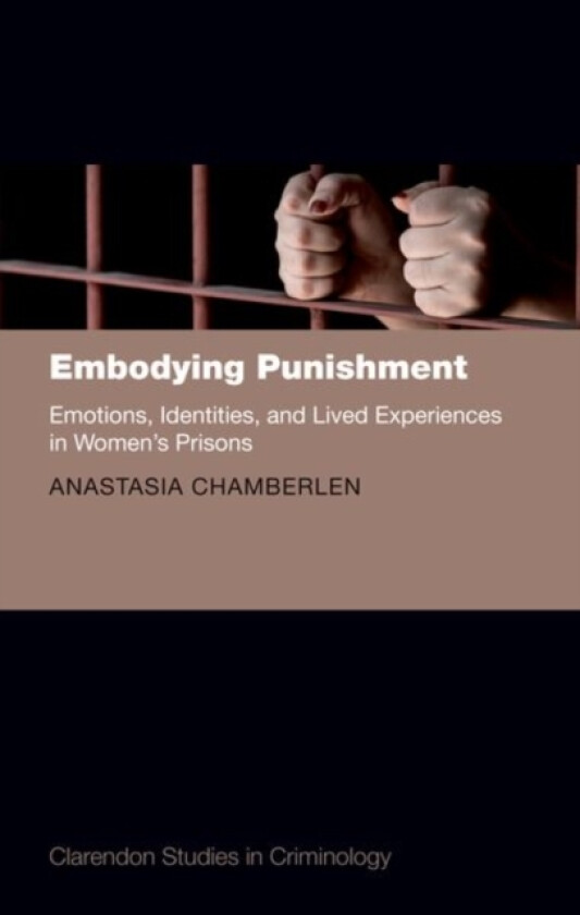 Embodying Punishment av Anastasia Chamberlen (Hardcover)