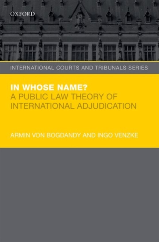 In Whose Name? av Armin von Bogdandy, Ingo Venzke (Hardcover)