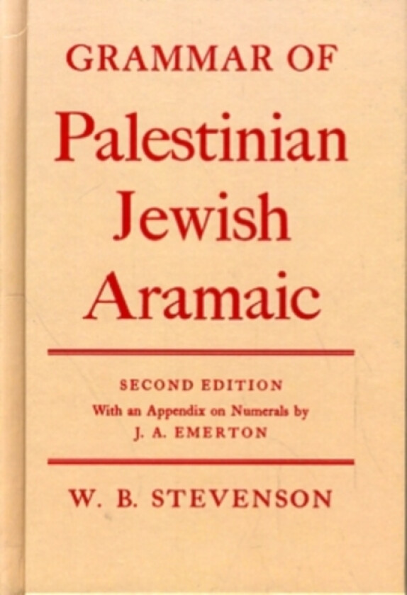 Grammar of Palestinian Jewish Aramaic av W.B. Stevenson (Hardcover)
