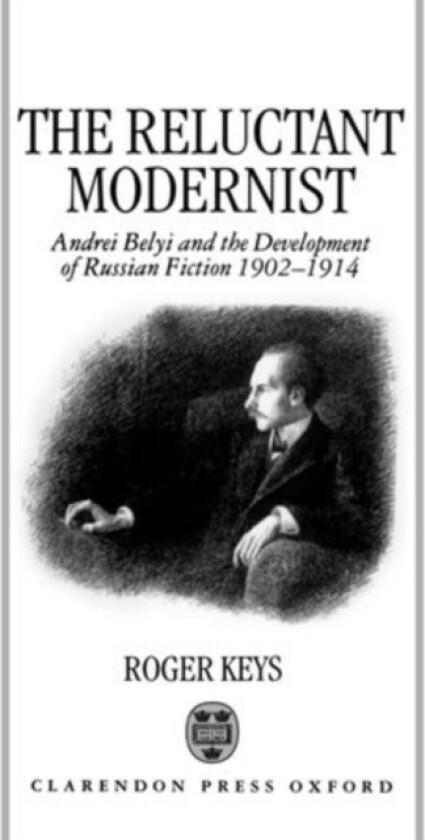 The Reluctant Modernist av Roger Keys (Hardcover)
