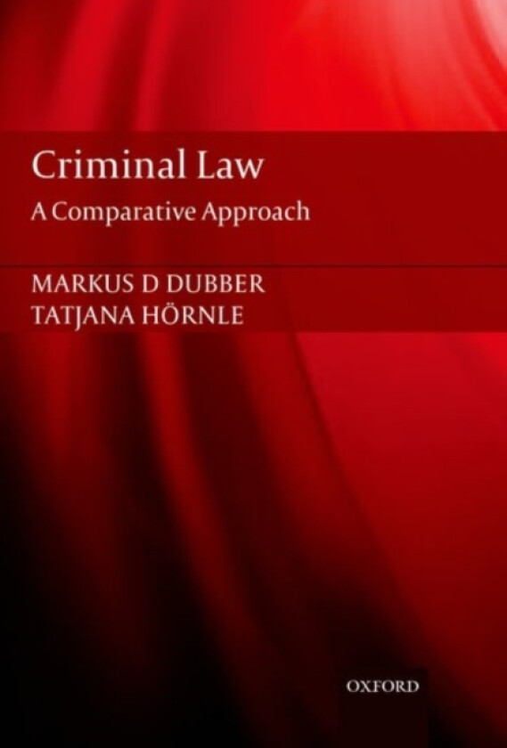 Criminal Law av Markus Dubber, Tatjana Hornle (Paperback)