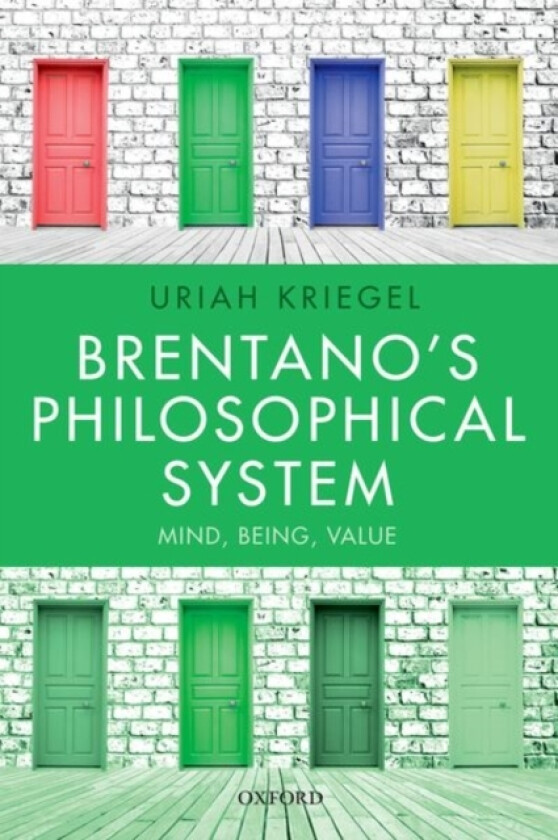 Brentano's Philosophical System av Uriah Kriegel (Hardcover)