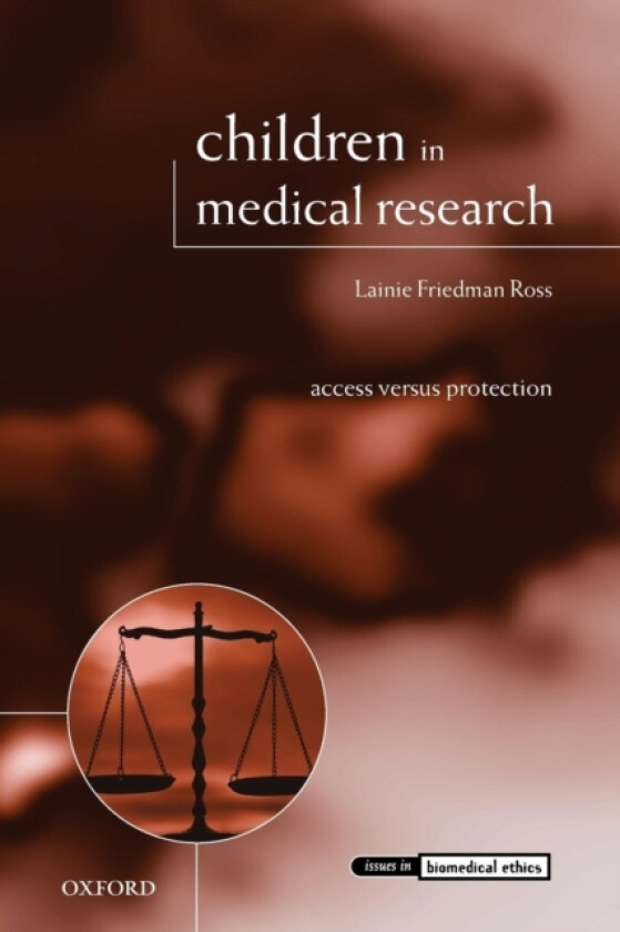 Children in Medical Research av Lainie Friedman Ross (Paperback)