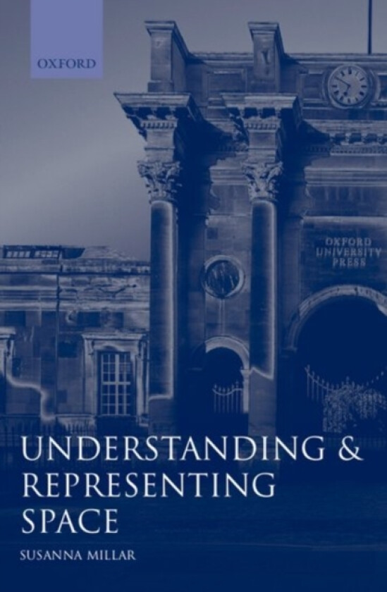 Understanding and Representing Space av Susanna Millar (Hardcover)