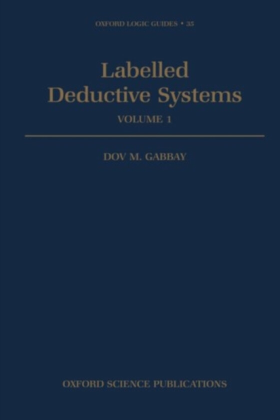 Labelled Deductive Systems av Dov M. Gabbay (Hardcover)