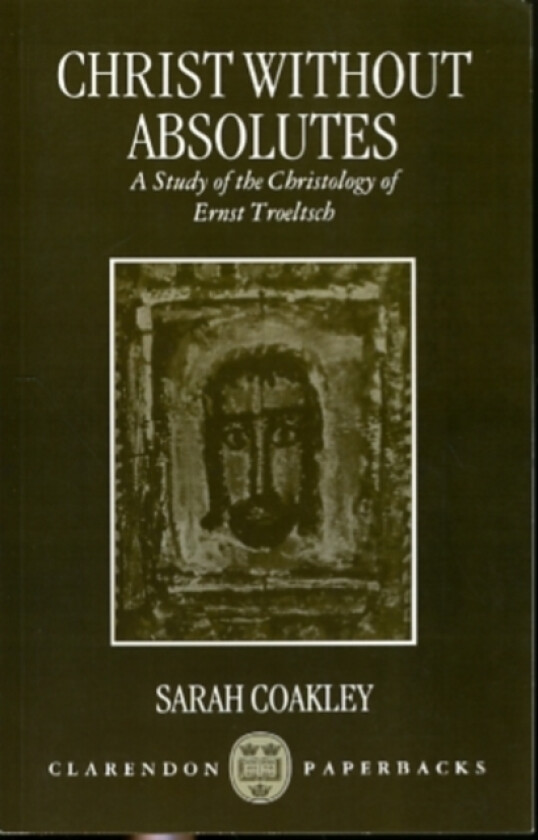 Christ without Absolutes av Sarah Coakley (Paperback)