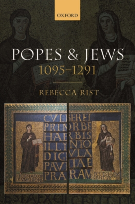 Popes and Jews, 1095-1291 av Rebecca Rist (Hardcover)