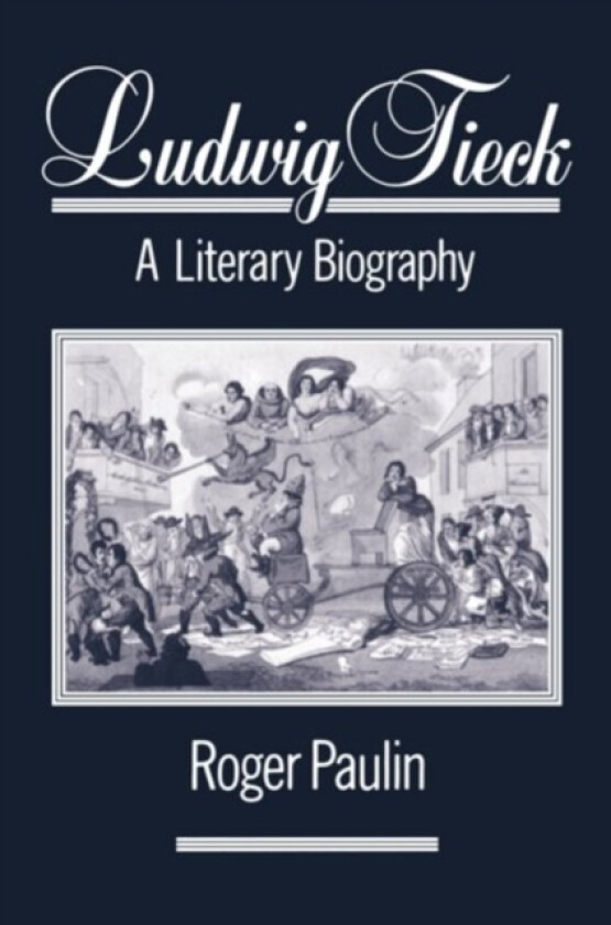 Ludwig Tieck av Roger Paulin (Paperback)