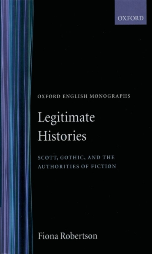 Legitimate Histories av Fiona Robertson (Hardcover)
