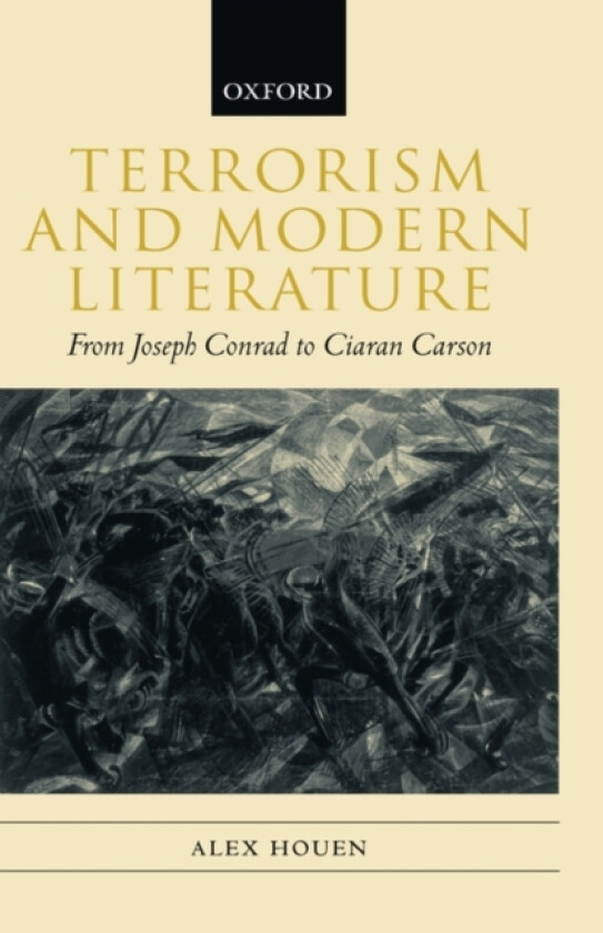 Terrorism and Modern Literature av Alex Houen (Hardcover)