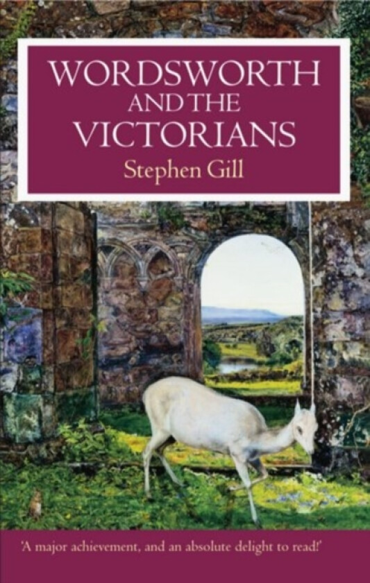 Wordsworth and the Victorians av Stephen Gill (Hardcover)