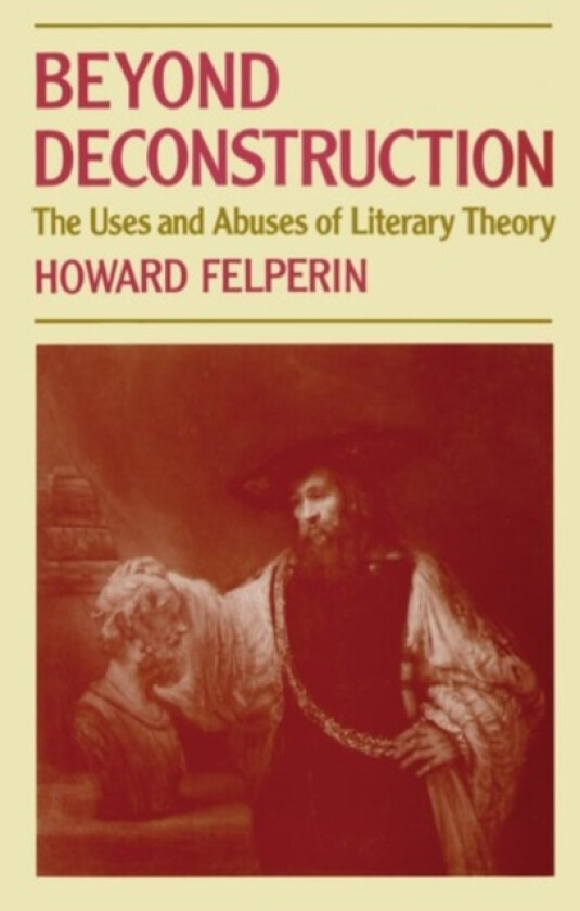 Beyond Deconstruction av Howard Felperin (Paperback)