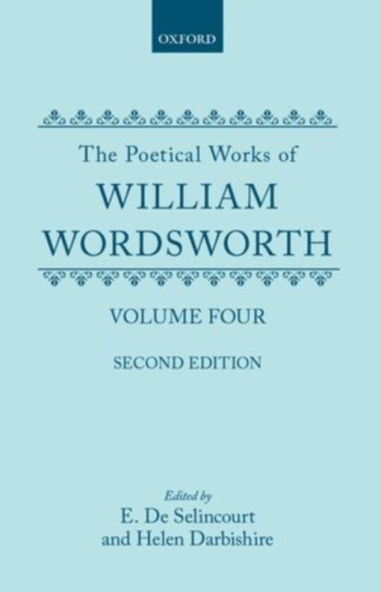 The Poetical Works: The Poetical Works av William Wordsworth, Edited by E. de Selincourt and Helen Darbishire (Hardcover)