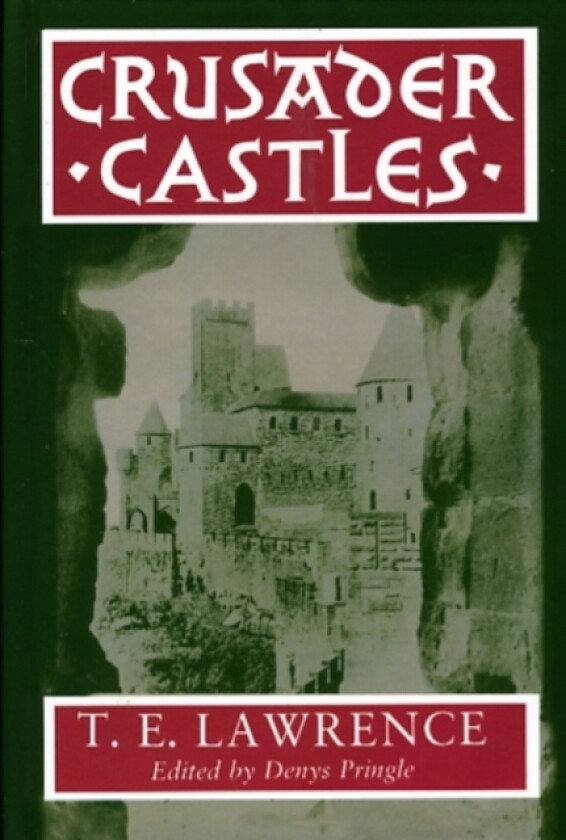 Crusader Castles av T.E. Lawrence (Hardcover)
