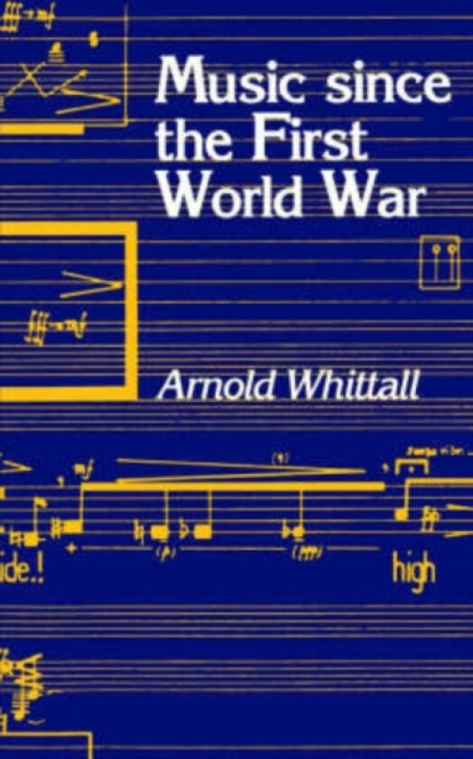 Music Since the First World War av Arnold Whittall (Paperback)