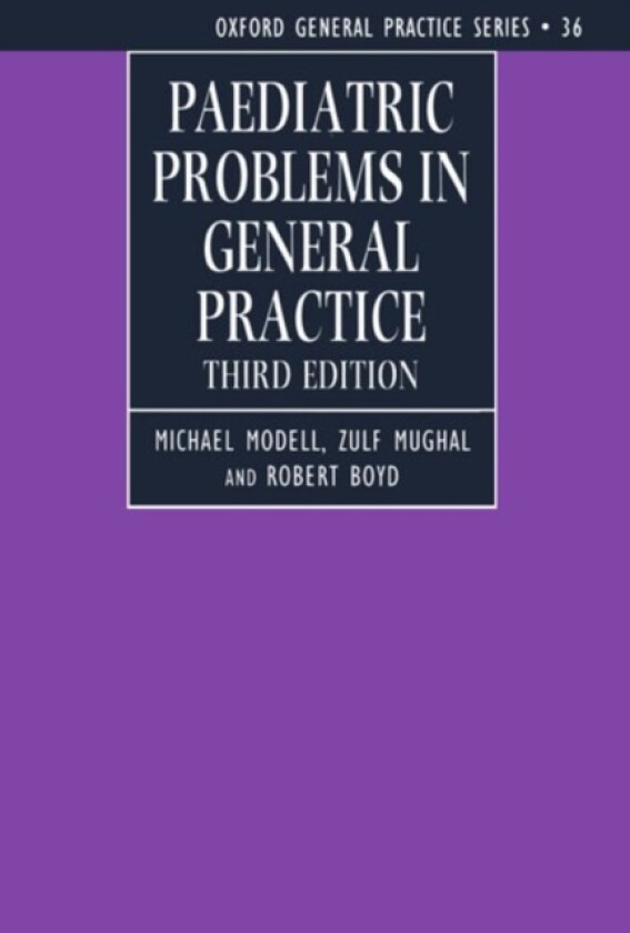 Paediatric Problems in General Practice av Michael Modell, Zulf Mughal, Robert Boyd (Paperback)