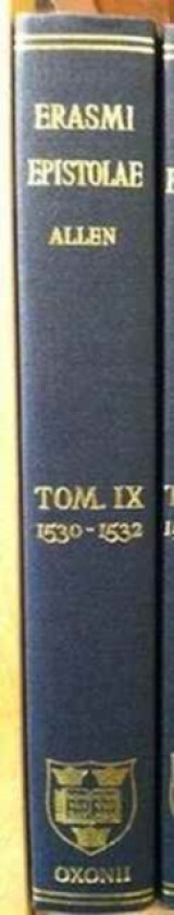Opus Epistolarum Des. Erasmi Roterodami: Volume IX: 1530-1532 av Erasmus (Hardcover)